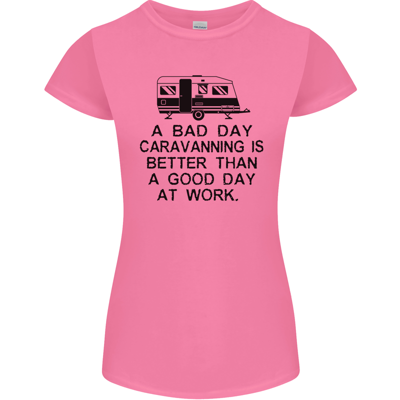 A Bad Day Caravanning Caravan Funny Womens Petite Cut T-Shirt Azalea