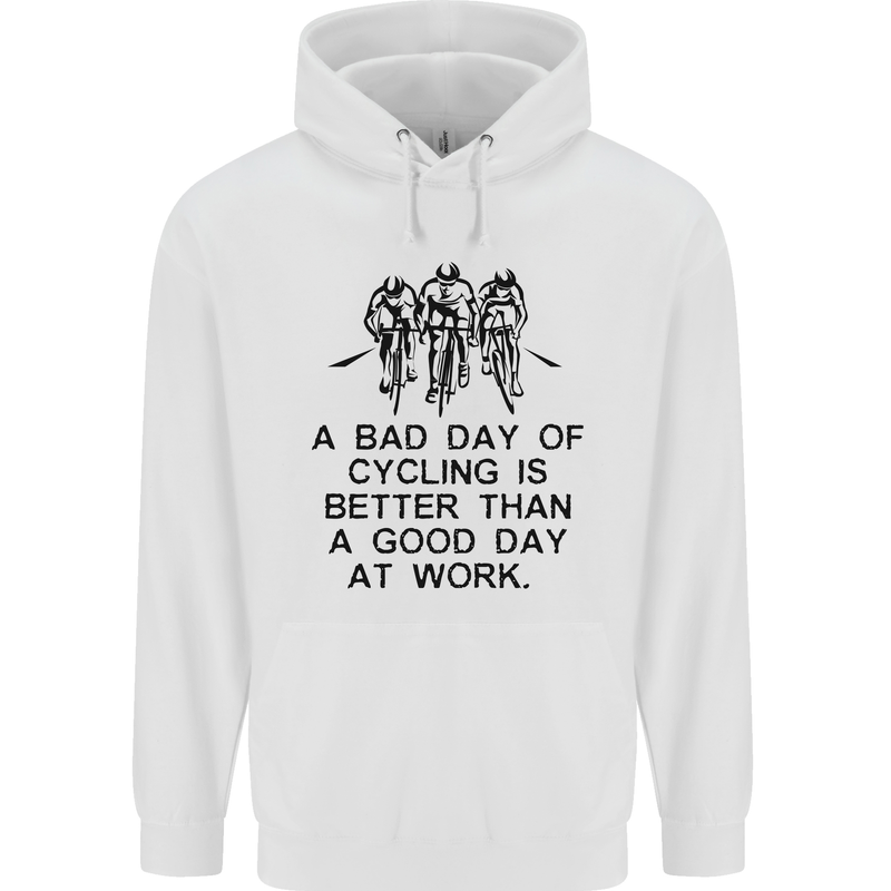 A Bad Day of Cycling Cyclist Funny Mens 80% Cotton Hoodie White