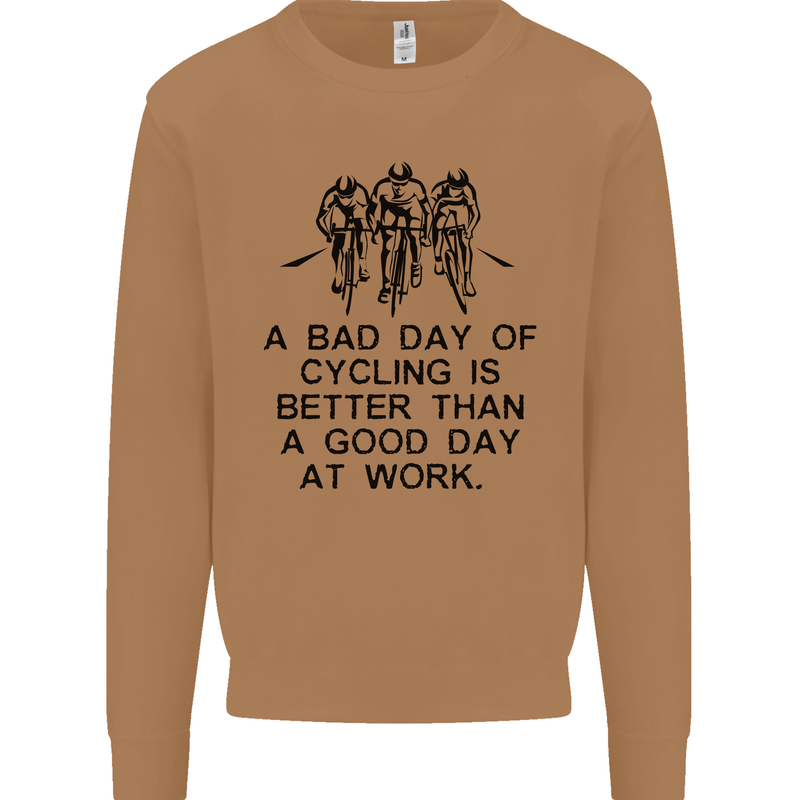 A Bad Day of Cycling Cyclist Funny Mens Sweatshirt Jumper Caramel Latte