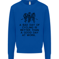 A Bad Day of Cycling Cyclist Funny Mens Sweatshirt Jumper Royal Blue