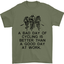 A Bad Day of Cycling Cyclist Funny Mens T-Shirt 100% Cotton Military Green