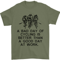 A Bad Day of Cycling Cyclist Funny Mens T-Shirt Cotton Gildan Military Green