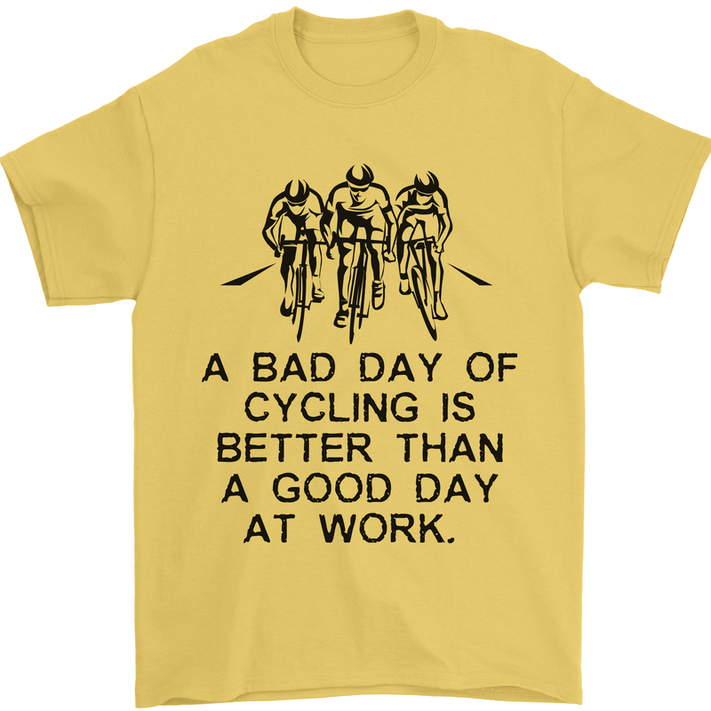 A Bad Day of Cycling Cyclist Funny Mens T-Shirt Cotton Gildan Yellow