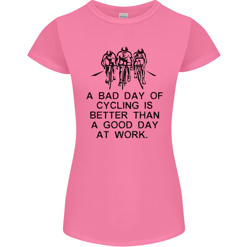 A Bad Day of Cycling Cyclist Funny Womens Petite Cut T-Shirt Azalea