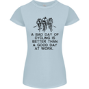 A Bad Day of Cycling Cyclist Funny Womens Petite Cut T-Shirt Light Blue