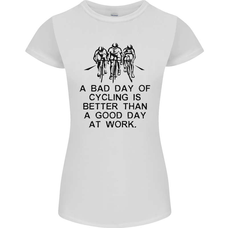 A Bad Day of Cycling Cyclist Funny Womens Petite Cut T-Shirt White