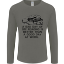 A Bad Day of Off Roading 4X4 All Terrain Mens Long Sleeve T-Shirt Charcoal