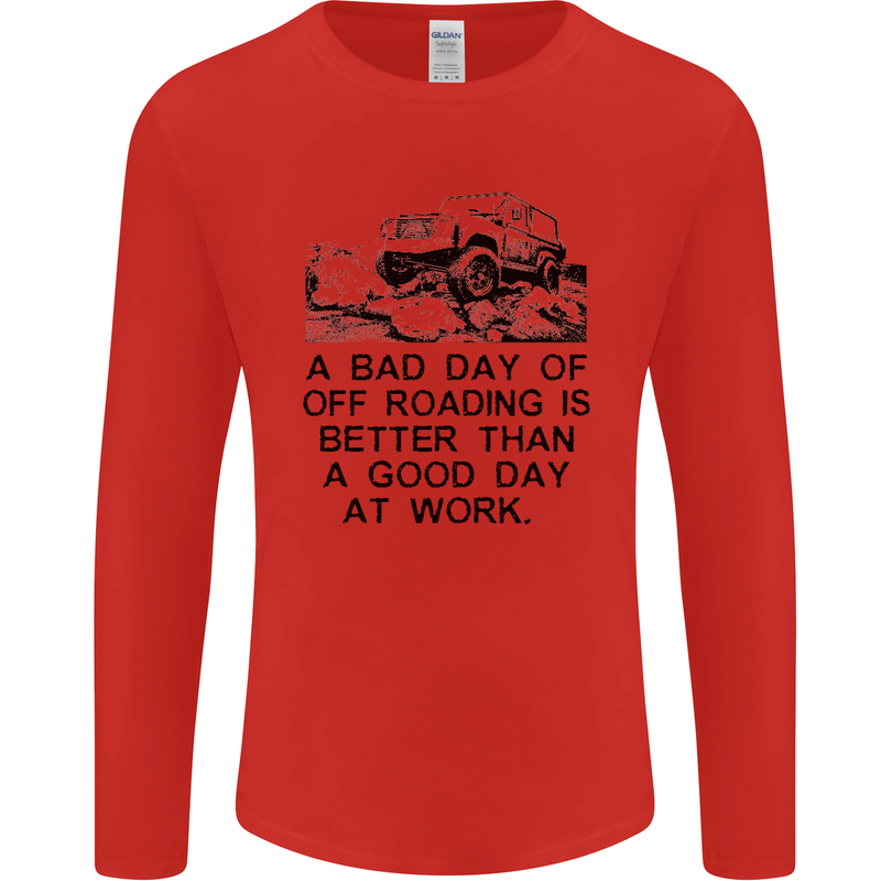 A Bad Day of Off Roading 4X4 All Terrain Mens Long Sleeve T-Shirt Red