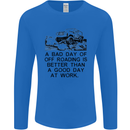 A Bad Day of Off Roading 4X4 All Terrain Mens Long Sleeve T-Shirt Royal Blue