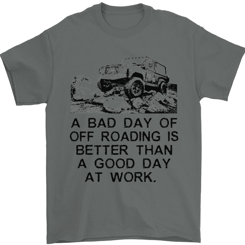 A Bad Day of Off Roading 4X4 All Terrain Mens T-Shirt Cotton Gildan Charcoal