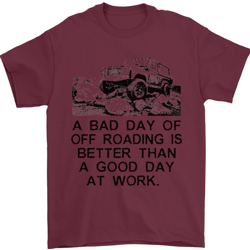 A Bad Day of Off Roading 4X4 All Terrain Mens T-Shirt Cotton Gildan Maroon