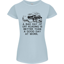 A Bad Day of Off Roading 4X4 All Terrain Womens Petite Cut T-Shirt Light Blue