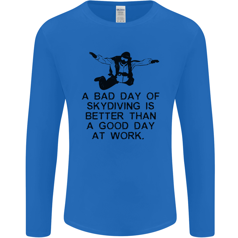A Bad Day of Skydiving Para Skydiving Mens Long Sleeve T-Shirt Royal Blue