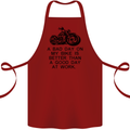 A Bad Day on My Bike Motorbike Biker Cotton Apron 100% Organic Maroon