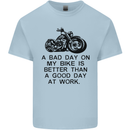 A Bad Day on My Bike Motorbike Biker Mens Cotton T-Shirt Tee Top Light Blue