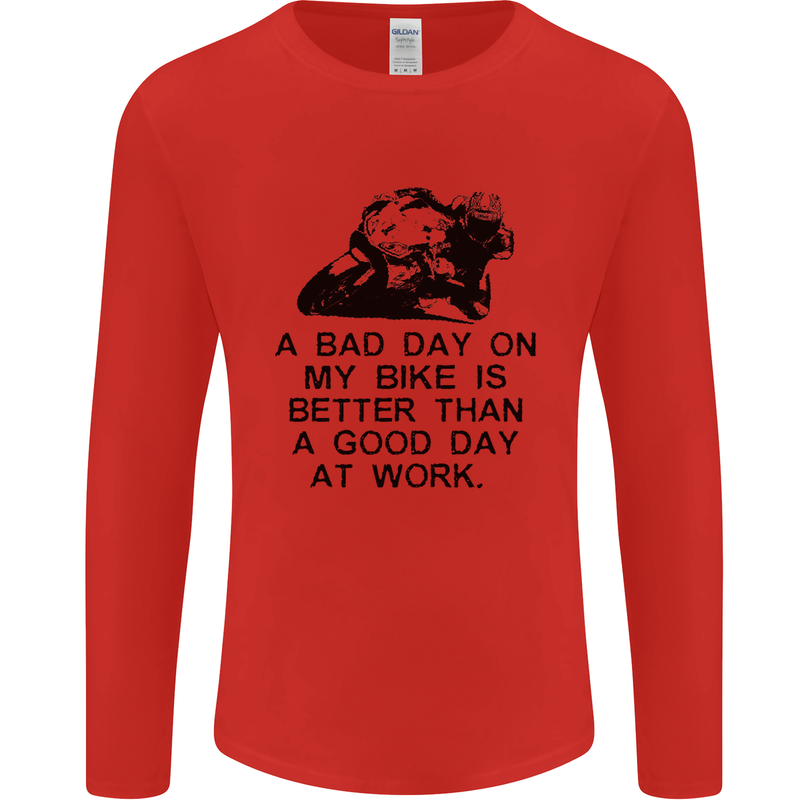 A Bad Day on My Bike Motorcycle Biker Mens Long Sleeve T-Shirt Red