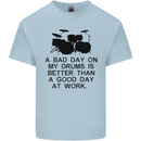 A Bad Day on My Drums Drummer Drumming Kids T-Shirt Childrens Light Blue