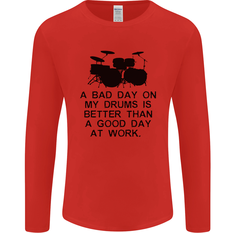 A Bad Day on My Drums Drummer Drumming Mens Long Sleeve T-Shirt Red