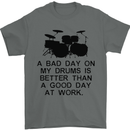 A Bad Day on My Drums Drummer Drumming Mens T-Shirt Cotton Gildan Charcoal