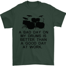 A Bad Day on My Drums Drummer Drumming Mens T-Shirt Cotton Gildan Forest Green