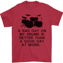 A Bad Day on My Drums Drummer Drumming Mens T-Shirt Cotton Gildan Red