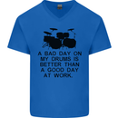 A Bad Day on My Drums Drummer Drumming Mens V-Neck Cotton T-Shirt Royal Blue