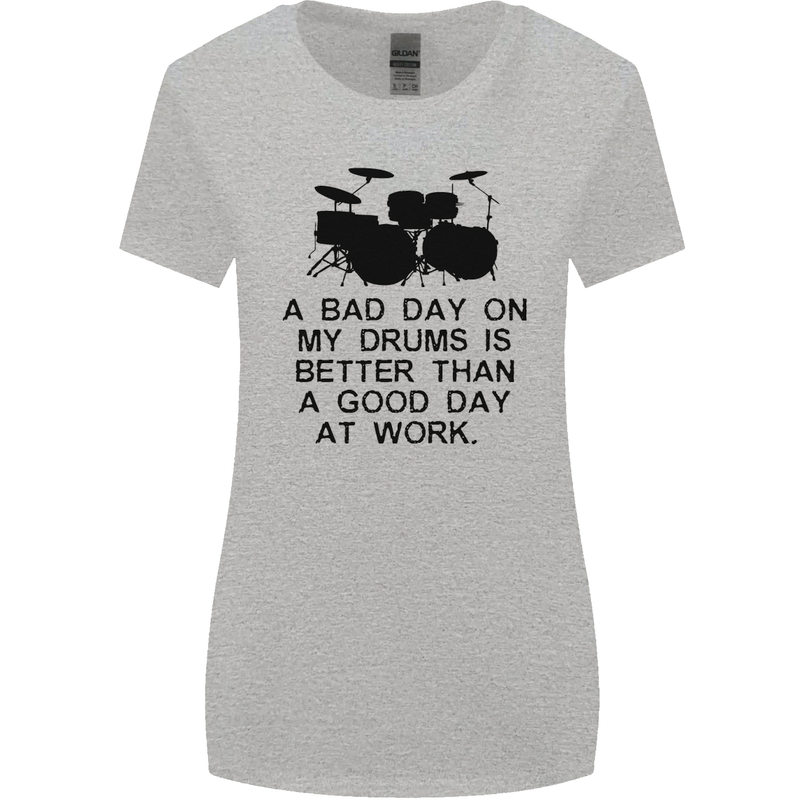 A Bad Day on My Drums Drummer Drumming Womens Wider Cut T-Shirt Sports Grey