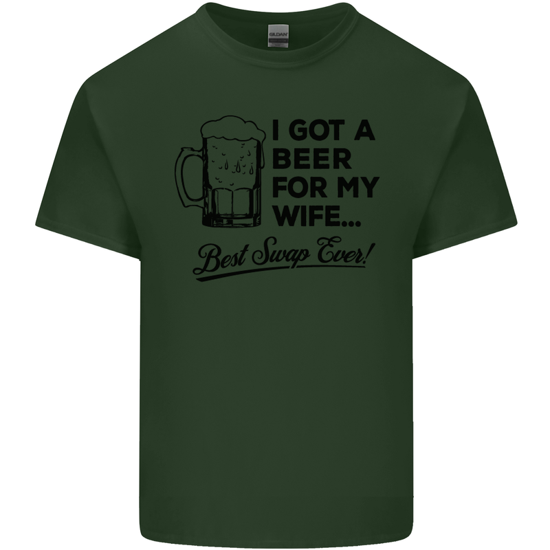 A Beer for My Wife Best Swap Ever Funny Mens Cotton T-Shirt Tee Top Forest Green