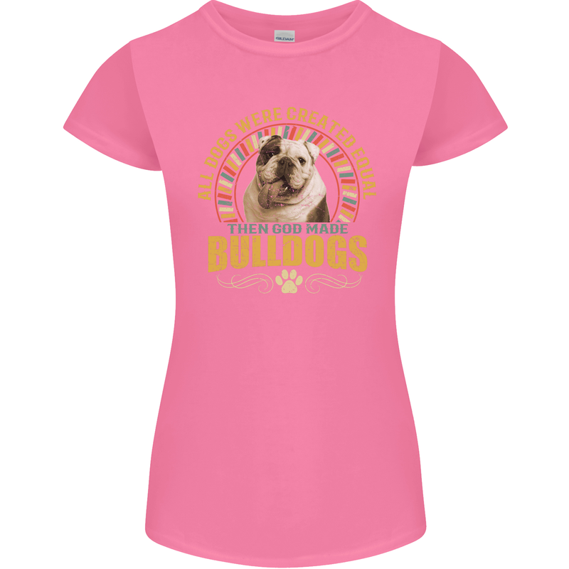 A Bulldog Dog Womens Petite Cut T-Shirt Azalea