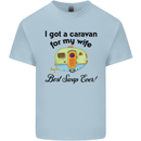 A Caravan for My Wife Caravanning Funny Mens Cotton T-Shirt Tee Top Light Blue