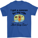 A Caravan for My Wife Caravanning Funny Mens T-Shirt Cotton Gildan Royal Blue