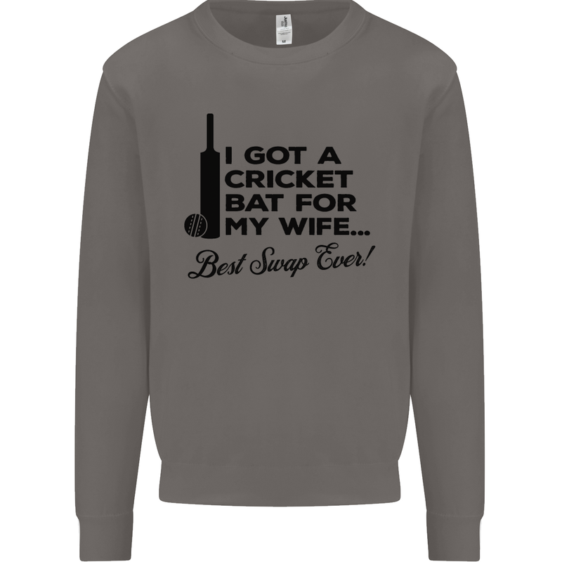 A Cricket Bat for My Wife Best Swap Ever! Mens Sweatshirt Jumper Charcoal