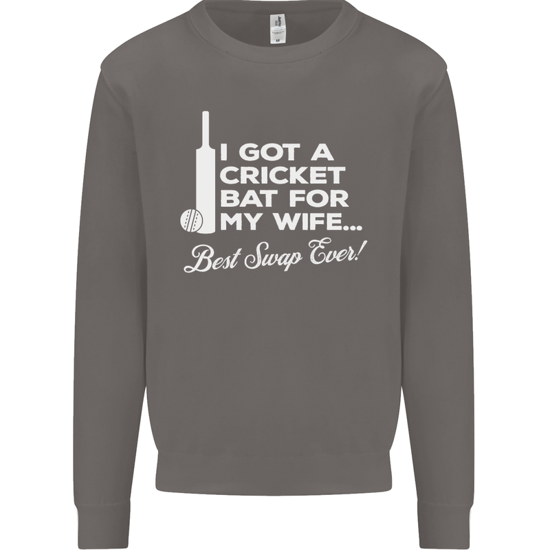A Cricket Bat for My Wife Best Swap Ever! Mens Sweatshirt Jumper Charcoal