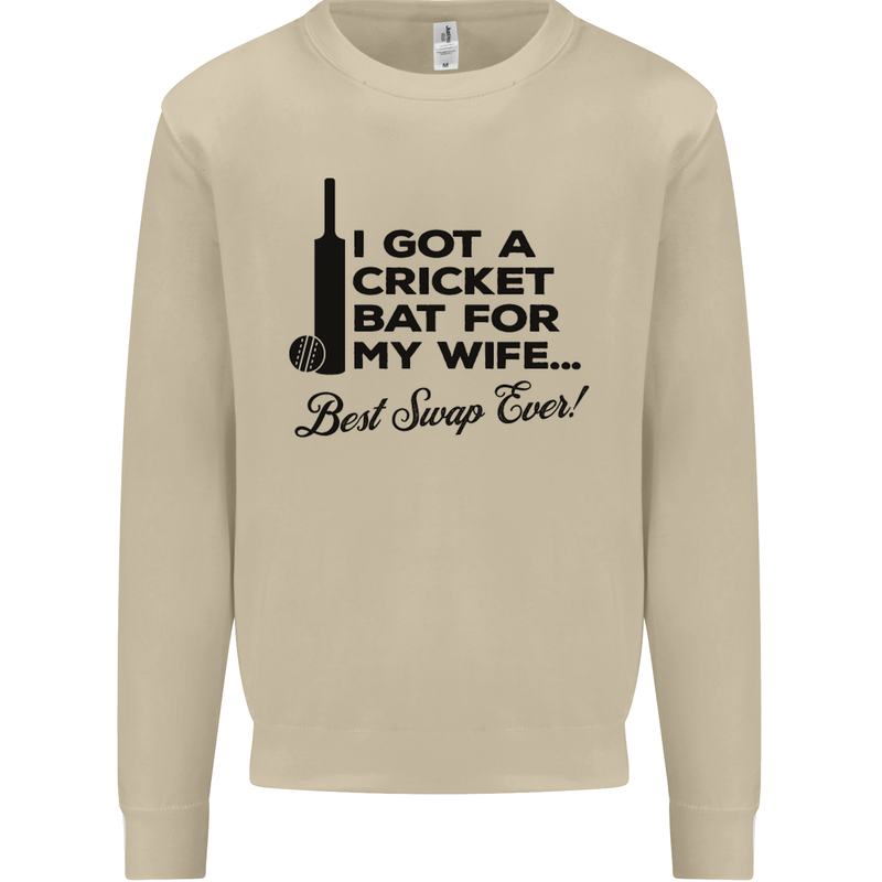 A Cricket Bat for My Wife Best Swap Ever! Mens Sweatshirt Jumper Sand