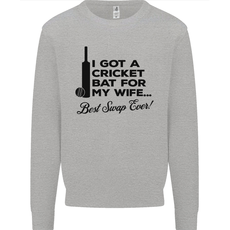 A Cricket Bat for My Wife Best Swap Ever! Mens Sweatshirt Jumper Sports Grey