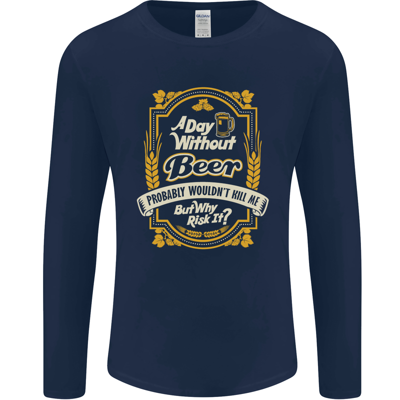 A Day Without Beer? Funny Alcohol Mens Long Sleeve T-Shirt Navy Blue