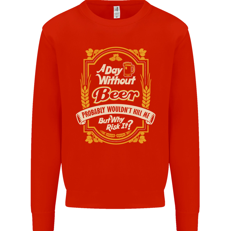 A Day Without Beer? Funny Alcohol Mens Sweatshirt Jumper Bright Red