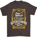 A Day Without Beer? Funny Alcohol Mens T-Shirt Cotton Gildan Dark Chocolate