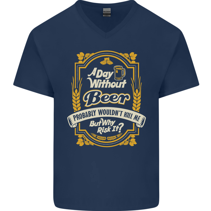 A Day Without Beer? Funny Alcohol Mens V-Neck Cotton T-Shirt Navy Blue