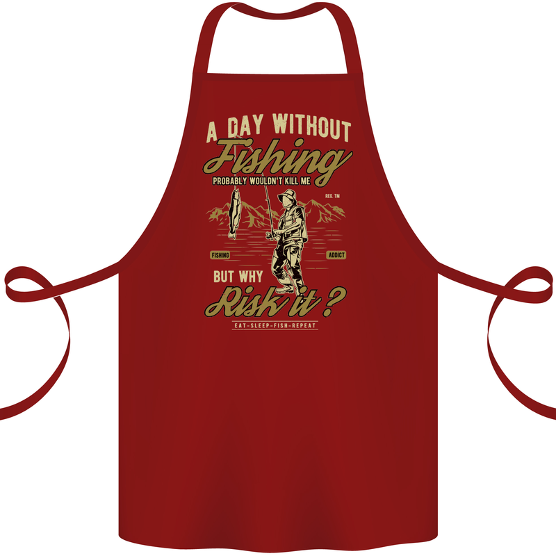 A Day Without Fishing Funny Fisherman Cotton Apron 100% Organic Maroon