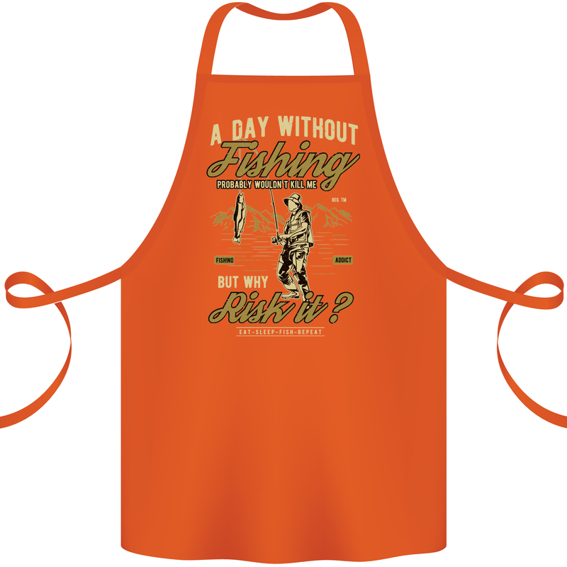 A Day Without Fishing Funny Fisherman Cotton Apron 100% Organic Orange