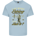 A Day Without Fishing Funny Fisherman Kids T-Shirt Childrens Light Blue