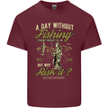 A Day Without Fishing Funny Fisherman Mens Cotton T-Shirt Tee Top Maroon