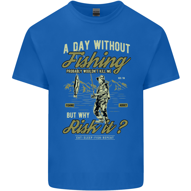 A Day Without Fishing Funny Fisherman Mens Cotton T-Shirt Tee Top Royal Blue
