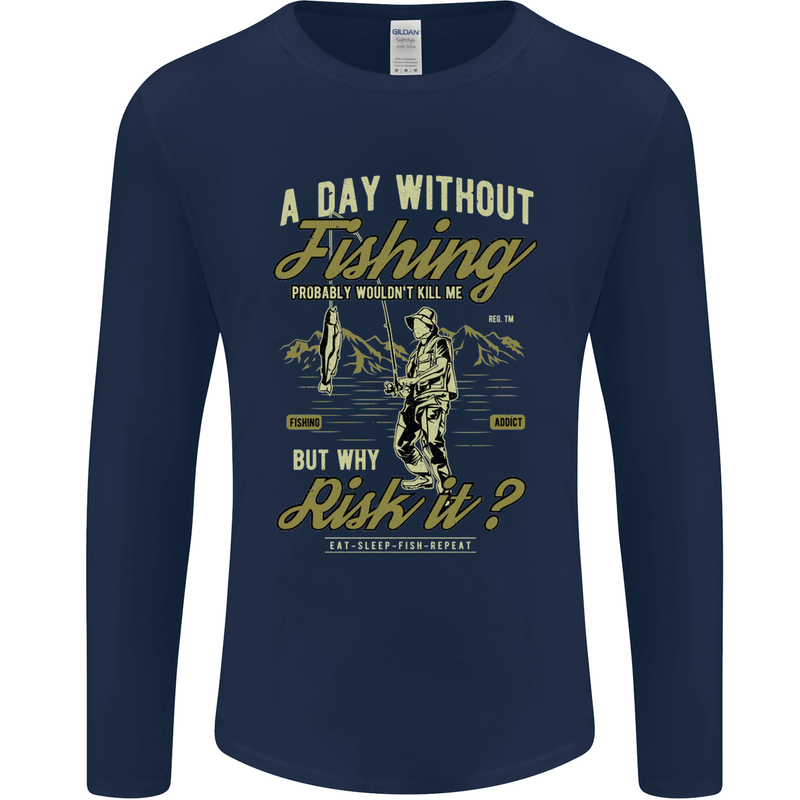 A Day Without Fishing Funny Fisherman Mens Long Sleeve T-Shirt Navy Blue