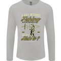 A Day Without Fishing Funny Fisherman Mens Long Sleeve T-Shirt Sports Grey