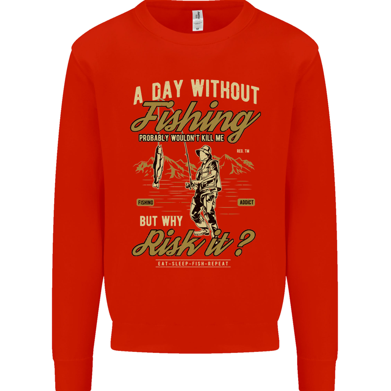 A Day Without Fishing Funny Fisherman Mens Sweatshirt Jumper Bright Red