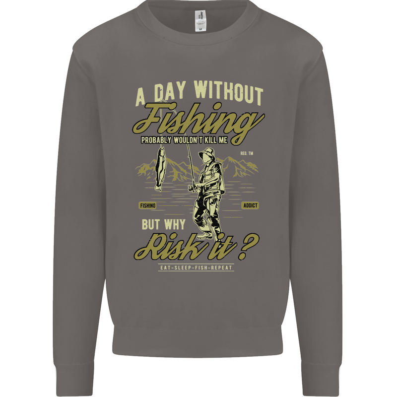A Day Without Fishing Funny Fisherman Mens Sweatshirt Jumper Charcoal