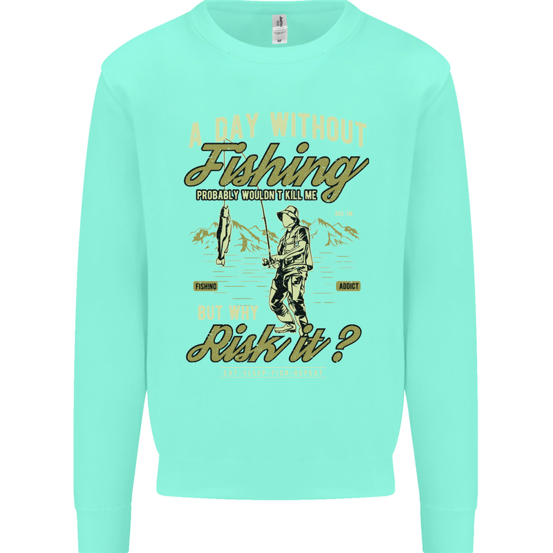 A Day Without Fishing Funny Fisherman Mens Sweatshirt Jumper Peppermint