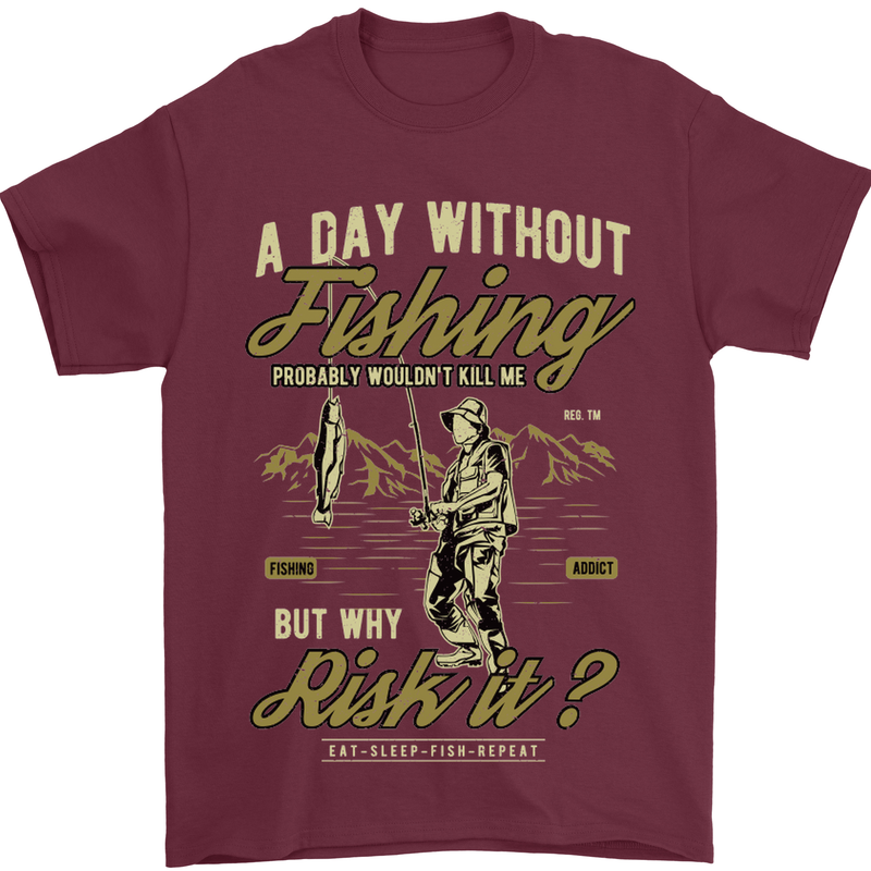 A Day Without Fishing Funny Fisherman Mens T-Shirt Cotton Gildan Maroon
